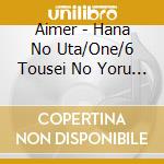 Aimer - Hana No Uta/One/6 Tousei No Yoru Magic Blue Ver. cd