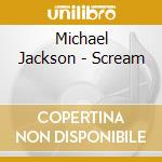 Michael Jackson - Scream cd musicale di Michael Jackson