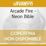 Arcade Fire - Neon Bible cd