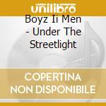 Boyz Ii Men - Under The Streetlight cd