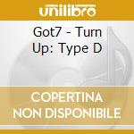 Got7 - Turn Up: Type D cd