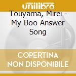 Touyama, Mirei - My Boo Answer Song cd