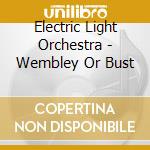 Electric Light Orchestra - Wembley Or Bust cd