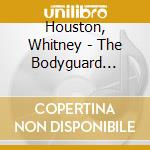 Houston, Whitney - The Bodyguard Recordings cd musicale di Houston, Whitney
