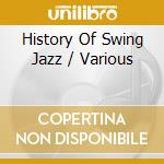 History Of Swing Jazz / Various cd