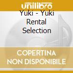 Yuki - Yuki Rental Selection cd
