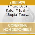 (Music Dvd) Kato, Miliyah - 'Utopia' Tour 2017 cd