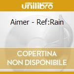 Aimer - Ref:Rain cd
