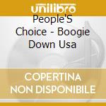 People'S Choice - Boogie Down Usa cd musicale di People'S Choice