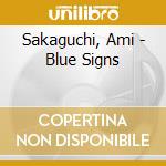 Sakaguchi, Ami - Blue Signs cd
