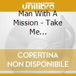 Man With A Mission - Take Me Under/Winding Road cd