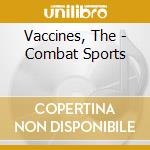 Vaccines, The - Combat Sports cd
