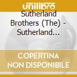 Sutherland Brothers (The) - Sutherland Brothers Band cd musicale di Sutherland Brothers Band
