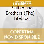 Sutherland Brothers (The) - Lifeboat cd musicale di Sutherland Brothers