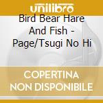 Bird Bear Hare And Fish - Page/Tsugi No Hi cd