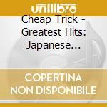 Cheap Trick - Greatest Hits: Japanese Single Collection cd