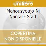 Mahousyoujo Ni Naritai - Start cd