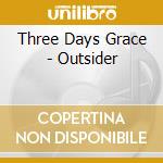 Three Days Grace - Outsider cd musicale di Three Days Grace