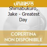 Shimabukuro, Jake - Greatest Day cd