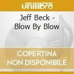 Jeff Beck - Blow By Blow cd musicale di Beck, Jeff