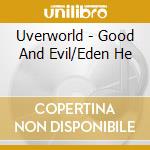 Uverworld - Good And Evil/Eden He cd