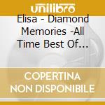 Elisa - Diamond Memories -All Time Best Of Elisa- cd