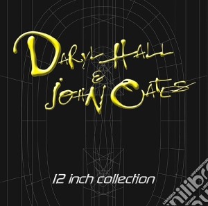 Daryl Hall & John Oates - 12 Inch Collection cd musicale di Hall & Oates