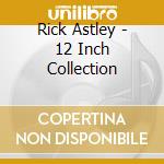 Rick Astley - 12 Inch Collection cd