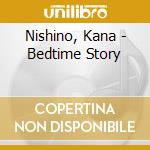 Nishino, Kana - Bedtime Story cd