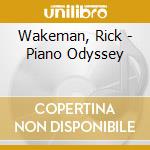 Wakeman, Rick - Piano Odyssey cd musicale di Wakeman, Rick