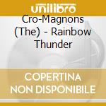 Cro-Magnons (The) - Rainbow Thunder cd