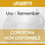 Uru - Remember cd
