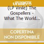 (LP Vinile) The Gospellers - What The World Needs Now vinile