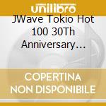 JWave Tokio Hot 100 30Th Anniversary HitsYogaku Edition / Various cd