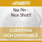 Nia Pin - Nice Shot!! cd