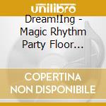 Dream!Ing - Magic Rhythm Party Floor -Yume Live Cd Senri & Takaomi- cd
