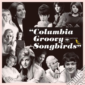 Columbia Groovy Songbirds / Various cd musicale