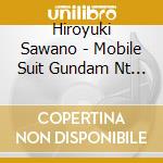 Hiroyuki Sawano - Mobile Suit Gundam Nt / O.S.T. cd
