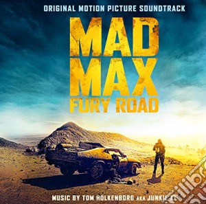 Junkie Xl - Mad Max Fury Road Original Soundtrack cd musicale di Xl, Junkie