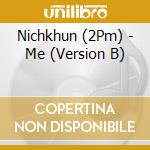 Nichkhun (2Pm) - Me (Version B) cd