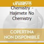 Chemistry - Hajimete No Chemistry cd