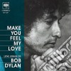 Bob Dylan - Make You Feel My Love: Love Songs Of Bob Dylan cd