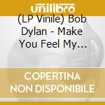 (LP Vinile) Bob Dylan - Make You Feel My Love (Japanese Pressing) vinile