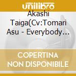 Akashi Taiga(Cv:Tomari Asu - Everybody Go! cd
