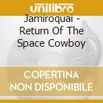Jamiroquai - Return Of The Space Cowboy cd