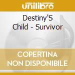 Destiny'S Child - Survivor cd musicale di Destiny'S Child