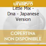 Little Mix - Dna - Japanese Version cd