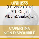 (LP Vinile) Yuki - 9Th Original Album(Analog) (2 Lp) vinile