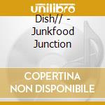 Dish// - Junkfood Junction cd