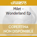 Milet - Wonderland Ep cd